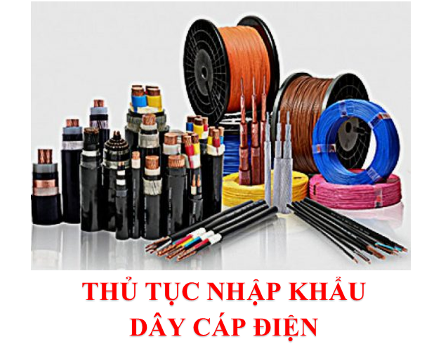 Thủ Tục Nhập Khẩu Dây Cáp Điện