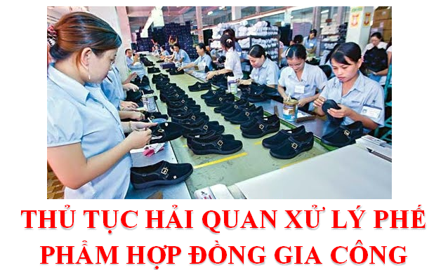 Thủ Tục Hải Quan Xử Lý Phế Phẩm Hợp Đồng Gia Công